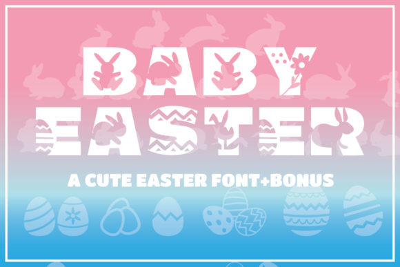 Baby Easter: Integrating a Thematic Display Font into Professional and Creative Workflows