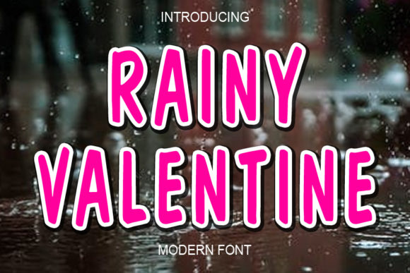 Rainy Valentine: Elevating Your Design with Bold, Daring Typography